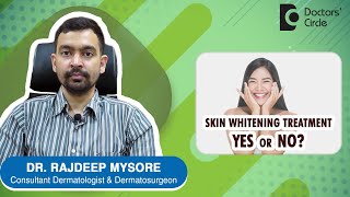 SKIN WHITENING TREATMENT FOR BRIDES  Know from Dermatologist  Dr Rajdeep Mysore  Doctors Circle [upl. by Chaim]