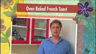 Henrys Kitchen 1  How to Make Killer Oven Baked French Toast [upl. by Denman572]