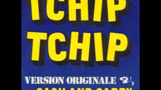 Cash amp Carry  Tchip Tchip [upl. by Efram436]