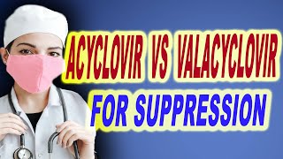 acyclovir vs valacyclovir for suppression [upl. by Kimball]