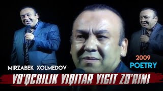 Mirzabek Xolmedov  Yoqchilik yiqitar yigit zorini [upl. by Libyc]