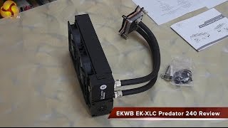 EKWB EK XLC Predator 240 Review [upl. by Rachel]