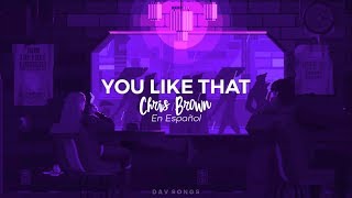 You Like That  Chris Brown  Traducida al español  Sub Español [upl. by Savell]