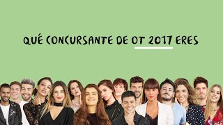 ¿QUÉ CONCURSANTE DE OT 2017 ERES  Test [upl. by Hesper894]