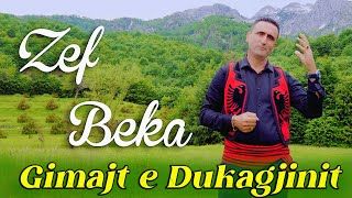 Zef Beka  Gimajt e Dukagjinit  FenixProduction Official Video [upl. by Nairot]