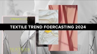 Textile Trend Forecasting 2024 [upl. by Ahcmis]