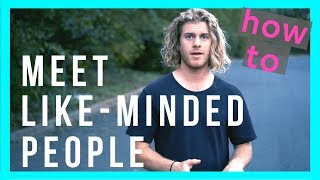 How to Meet LikeMinded People [upl. by Kin]