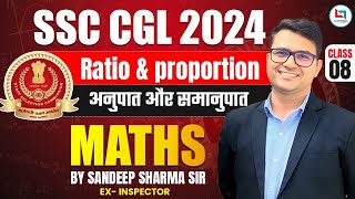 SSC CGL 2024  SSC CGL Maths  Ratio amp Proportion  Maths Class 08  Maths by Sandeep Sharma Sir [upl. by Chubb]