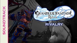 RIVALRY  Granblue Fantasy  Relink OST HIGH QUALITY [upl. by Nosnar103]