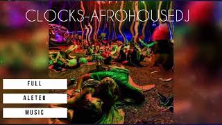 Clocks  AfroHouseDJ Guaracha Aleteo Zapateo Tribal 2018 [upl. by Deana211]