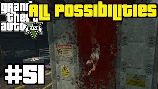 GTA V  Fresh Meat All Possibilities [upl. by Ardiekal894]