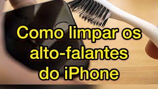 Como limpar os altofalantes do iPhone [upl. by Nirda]