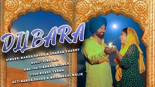 Dilbara  New Punjabi Song 2023  Nanda Saheb Taan Music punjabisong [upl. by Ondrea]