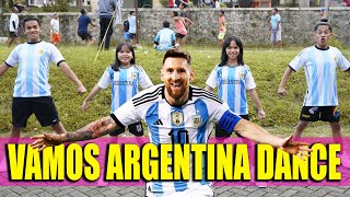 DANCE VAMOS ARGENTINA  WORLD CUP QATAR 2022  MESSI CS [upl. by Neroc]