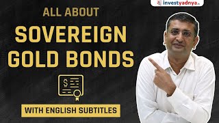 All About Sovereign Gold Bond  SGBs explained [upl. by Akayas211]