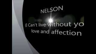 NELSON  I cant live without your love and affection lyrics [upl. by Sholeen]