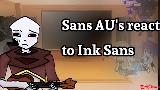 Sans AUs react to Ink sans memes Credits in desc [upl. by Suilmann984]