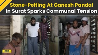 Ganesh Pandal Stone Pelting In Surat Communal Tension Erupts In Gujarat Six Accused Arrested [upl. by Olimpia]