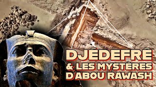 IVe Dynastie Djédefrê amp Les Mystères dAbou Rawash 6 [upl. by Pestana262]