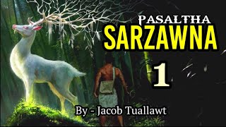 PASALTHA SARZAWNA  1  Thawnthu thar  By  Jacob Tuallawt [upl. by Yanahc]