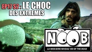 NOOB  S02 ep17  LE CHOC DES EXTREMES [upl. by Alaet]