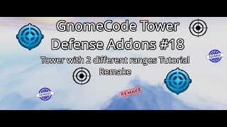 REMAKE 2 Different ranges Tower Tutorial  GnomeCode Tower Defense Addons 18 [upl. by Shelden751]