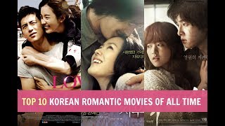 Top 10 Korean Romantic Movies Of All Time [upl. by Sarchet39]