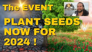 The EVENT 2024 🌟 Plant Seeds Now for the Harvest [upl. by Matilde]