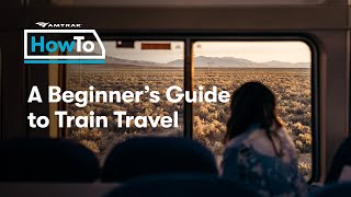 AmtrakHowTo Beginners Guide to Train Travel [upl. by Viscardi]