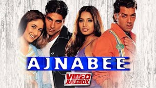 Ajnabee Movie All Songs  Akshay Kumar  Bobby Deol  Kareena Kapoor  Bipasha Basu  Video Jukebox [upl. by Alma]