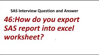 How do you export SAS report into excel worksheet  SAS Interview QuestionAnswer [upl. by Ridinger]