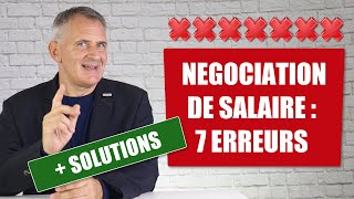 Comment négocier son salaire en entretien dembauche  7 erreurs  solutions [upl. by Muriah]