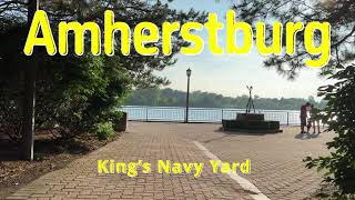 Amherstburg Kings Navy Yard  Ontario [upl. by Tarrant]