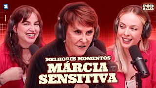 MÁRCIA SENSITIVA  MELHORES MOMENTOS NO PODDELAS [upl. by Ahtis101]