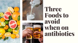 Three foods to avoid when on antibiotics [upl. by Nnylaj]