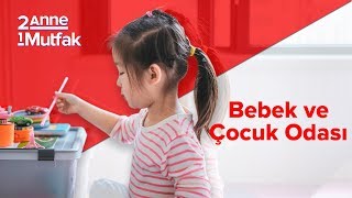 Bebek ve Çocuk Odası Nasıl Düzenlenir  İki Anne Bir Mutfak [upl. by Liartnod159]