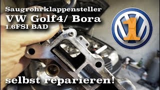 DIY  Saugrohrklappensteller VW Audi 16FSI BAD reparieren  Teil 1 [upl. by Greenquist]