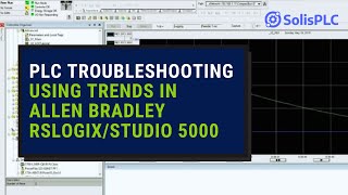 PLC Troubleshooting Using Trends in Allen Bradley RSLogixStudio 5000 [upl. by Netsrejk]