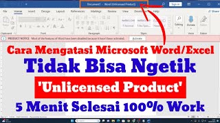 CARA NGATASI MICROSOFT WORDEXCEL TIDAK BISA NGETIK UNLICENSED PRODUCTquot  100 WORK 5 MENIT BERESSS [upl. by Ydissac]