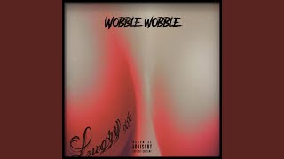 Wobble Wobble [upl. by Jacquet]