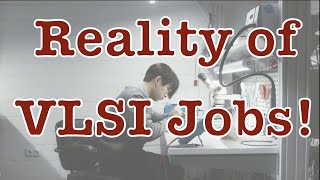 Should you choose VLSI Design as a Career  Reality of Electronics Jobs in India  Rajveer Singh [upl. by Natsirhc]