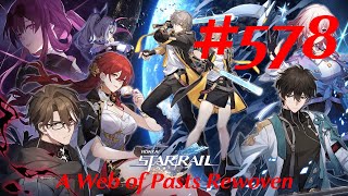 Honkai Star Rail Walkthrough Part 578  A Web of Pasts Rewoven No Commentary [upl. by Oilime]