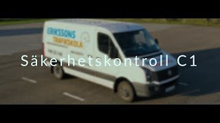 Säkerhetskontroll C1  Erikssons Trafikskola [upl. by Renrag]