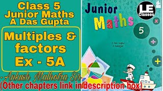 Multiples and Factors Ex5A Class 5 Junior maths  A Das Gupta class 5 junior maths unit 5 [upl. by Anilef]