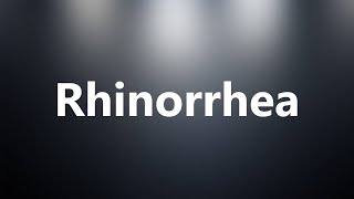 Rhinorrhea  Medical Definition and Pronunciation [upl. by Esina]