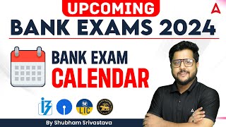 Upcoming Bank Exams 2024 l Bank Exam Calendar 2024  SBI  IBPS  RRB  PO amp Clerk  Shubham Sir [upl. by Nykal]