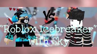 “ROBLOX ICEBREAKER” Playing with pros ActualSpirit [upl. by Map]