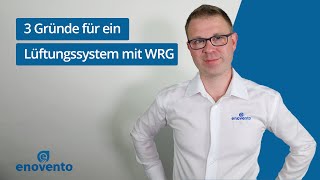 3 gute Gründe für eine Lüftungsanlage mit Wärmerückgewinnung  enovento [upl. by Notsua775]