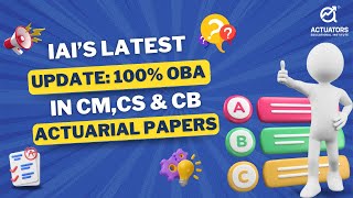 IAI Latest Update  IAIs Bold Move 100 OBA in CM CS amp CB Actuarial Exams  Get Ready with AEI [upl. by Kcirdled]