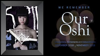 We Remember Oshi Underground and Alt Idol Graduations  2019 [upl. by Oidacra]